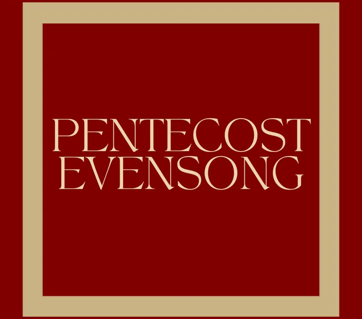 Pentecost Evensong