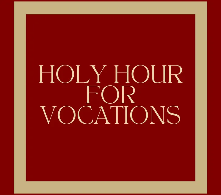 Holy Hour for Vocations