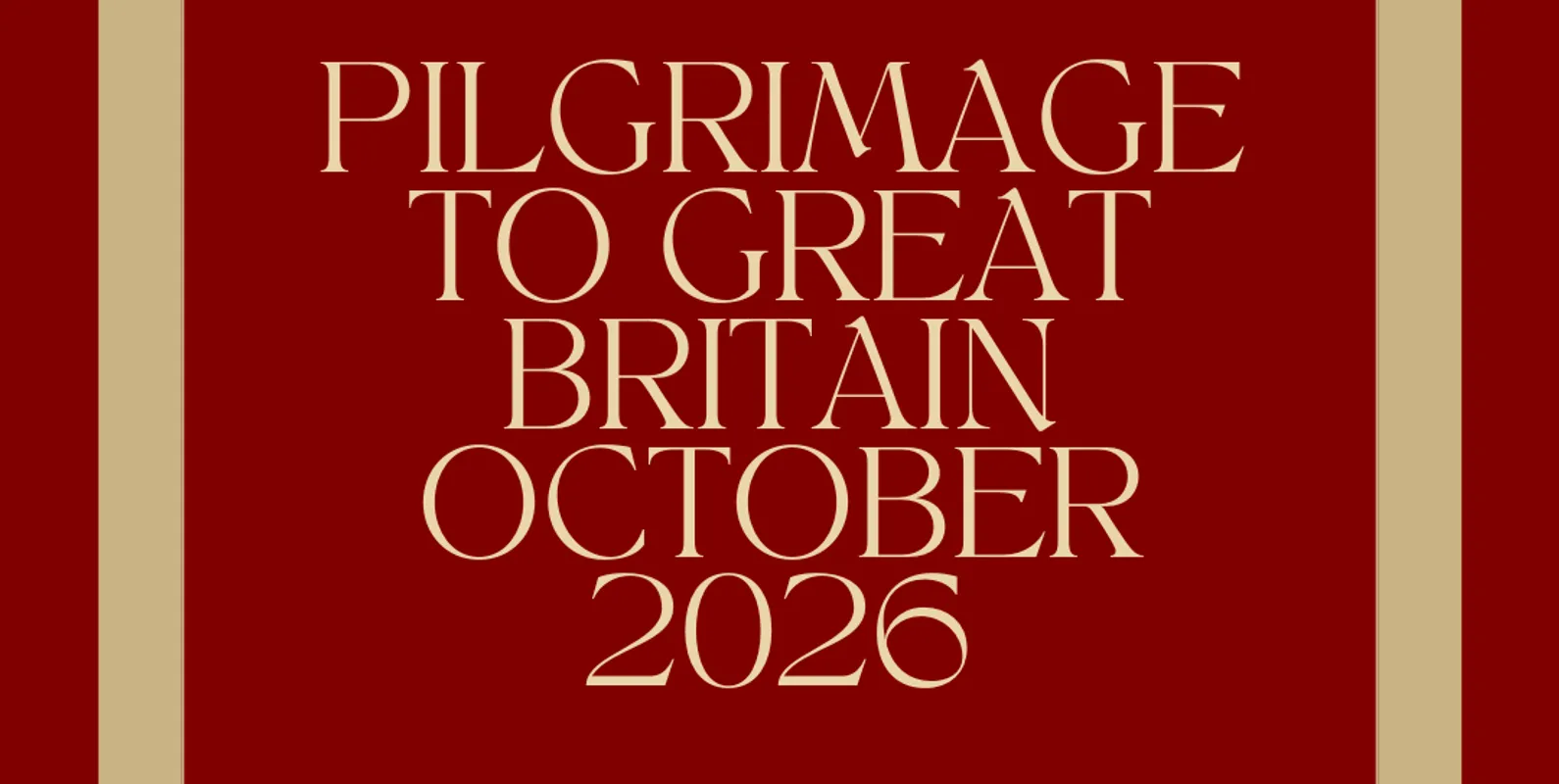Pilgrimage to Great Britain in October 2026!