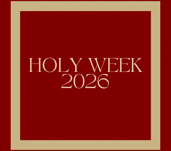 Liturgy Schedule for Holy Week 2026